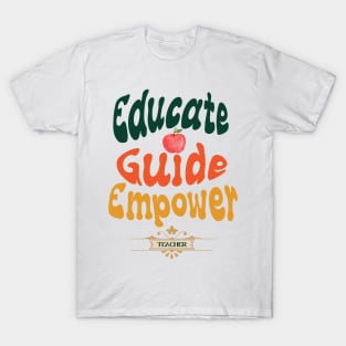 Teachers Motivational Phrase Gifts T-Shirt